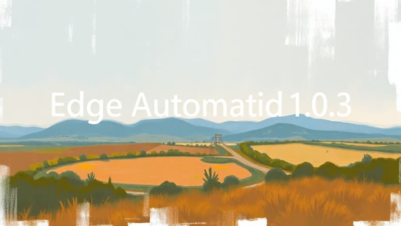 Launch of Edge Automation 1.0.3 Enhances Deployment Options